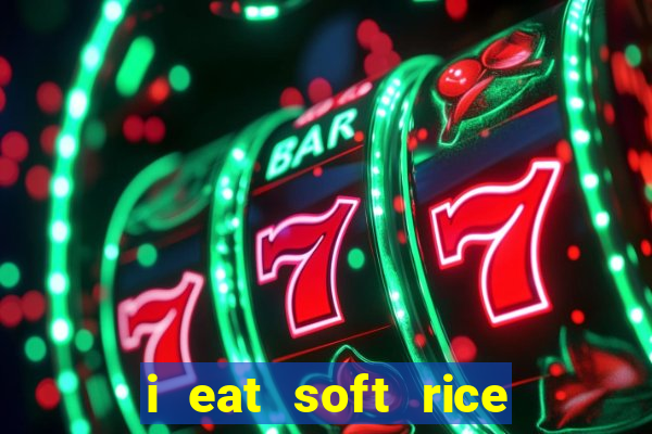 i eat soft rice in another world pt br